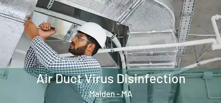 Air Duct Virus Disinfection Malden - MA