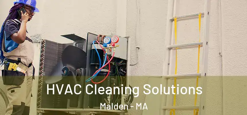  HVAC Cleaning Solutions Malden - MA