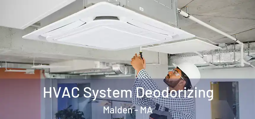  HVAC System Deodorizing Malden - MA