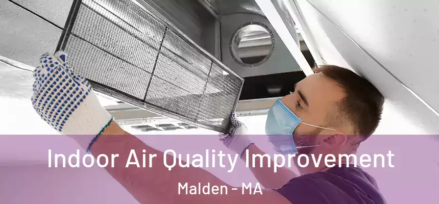  Indoor Air Quality Improvement Malden - MA