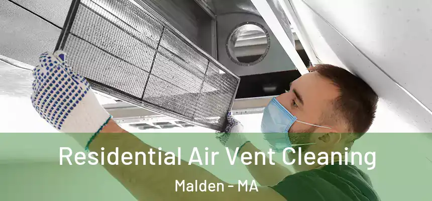 Residential Air Vent Cleaning Malden - MA